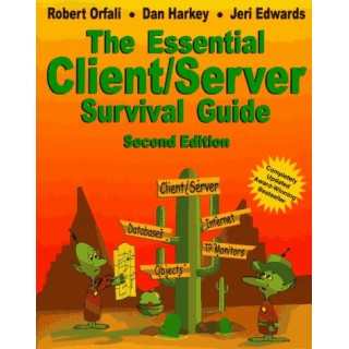 The Essential Client/Server Survival Guide. Second edition.